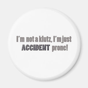 Ich bin nicht ein vornübergeneigter klutz gerade magnet