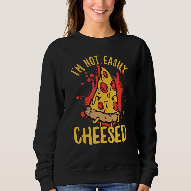Ich bin nicht einfach Pizzeria Pizza Pun Sweatshirt (Vorderseite)