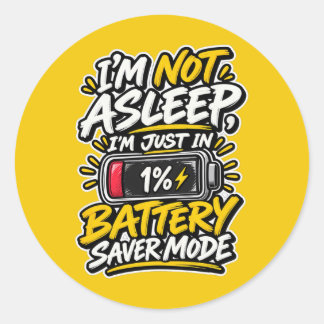 Ich bin nicht eingeschlafen Batteriesparmodus Runder Aufkleber