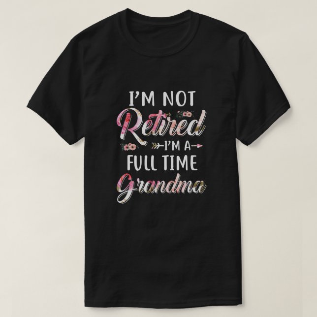 Ich bin nicht erschöpft, ich bin eine Vollzeit-Oma T-Shirt (Design vorne)