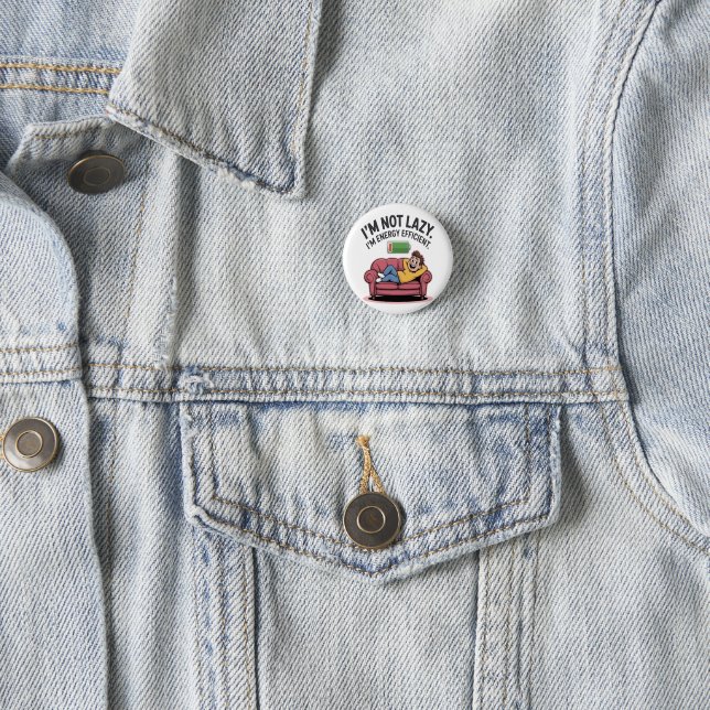 Ich bin nicht faul. Ich bin energieeffizient Button (Beispiel)