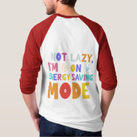 Ich bin nicht faul, ich bin im Energie-rett-Modus.