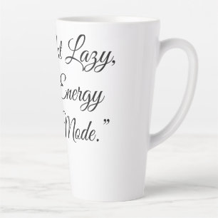 „Ich bin nicht faul, ich bin im Energiesparmodus.“ Milchtasse