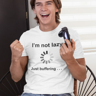 Ich bin nicht faul (Ladeanimation) sondern puffere T-Shirt