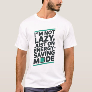 „Ich bin nicht faul“ Lustiges T-Shirt