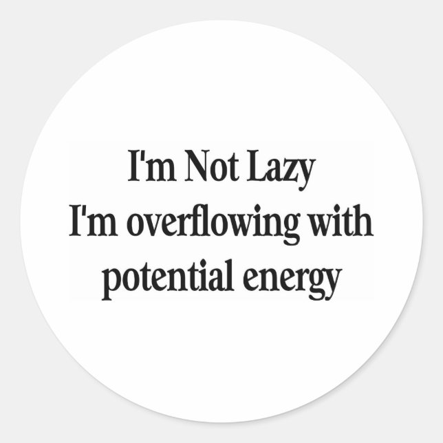 Ich bin nicht faul runder aufkleber (Vorderseite)