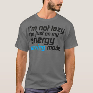 Ich bin nicht faul T-Shirt