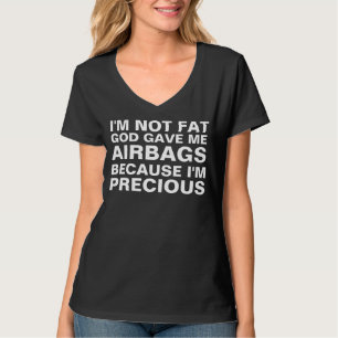 Ich bin nicht fett Airbags Spaß Sprichwort T-Shirt