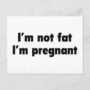 Ich bin nicht fett. Ich bin schwanger. Ankündigungspostkarte