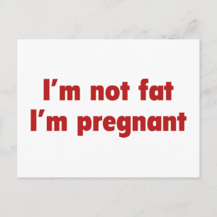 Ich bin nicht fett. Ich bin schwanger. Ankündigungspostkarte