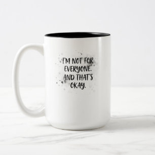 Ich bin nicht für jeden da und das ist okay T-Shir Zweifarbige Tasse