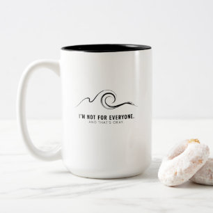 Ich bin nicht für jeden – Eleganter minimalistisch Zweifarbige Tasse