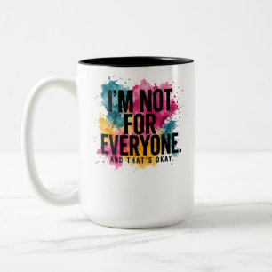 Ich bin nicht für jeden – Farbige Wasserfarbe Q Zweifarbige Tasse