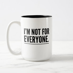 Ich bin nicht für jeden Fette Minimalistische Stat Zweifarbige Tasse