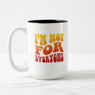 Ich bin nicht für jeden Groovy Retro-Typografie-St Zweifarbige Tasse