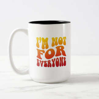 Ich bin nicht für jeden Groovy Retro-Typografie-St Zweifarbige Tasse