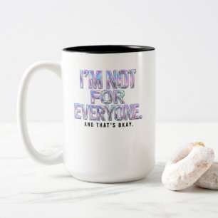 Ich bin nicht für jeden – Irideszente Chrome-Typog Zweifarbige Tasse