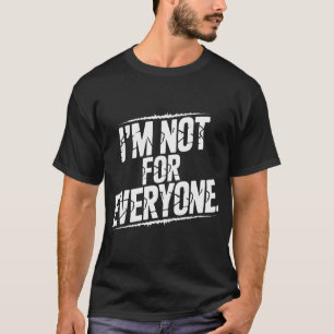 Ich bin nicht für jeden lustiger sarkastischer Spr T-Shirt