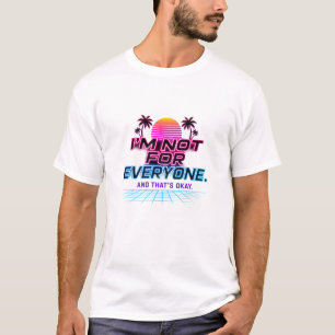 Ich bin nicht für jeden – Retro-Neon-Sonnenunterga T-Shirt
