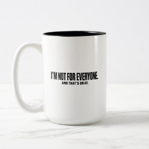 Ich bin nicht für jeden T-Shirt – Bold Minimalist Zweifarbige Tasse