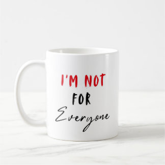 Ich bin nicht für jeden T-Shirt mit kühner Haltung Kaffeetasse