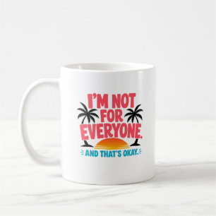 Ich bin nicht für jeden – Tropical Sunset Zitat De Kaffeetasse