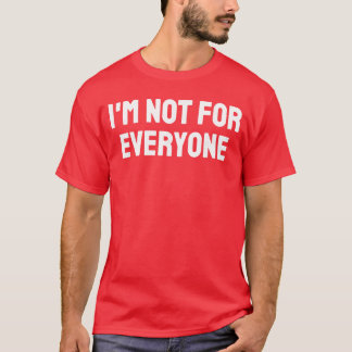 Ich bin nicht für jeden Warnung Lustig S Awareness T-Shirt