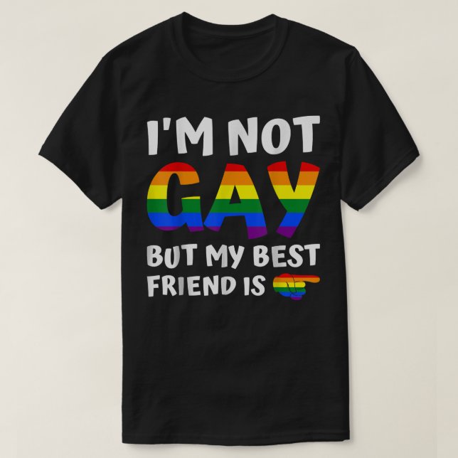 Ich bin nicht Gay, aber mein bester Freund ist ein T-Shirt (Design vorne)