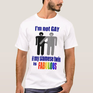 Ich bin nicht GAY, aber mein siamesischer Zwilling T-Shirt