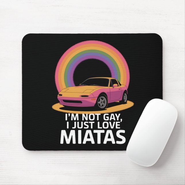 Ich bin nicht Gay I Just Liebe Miatas LGBT Rainbow Mousepad (Mit Mouse)