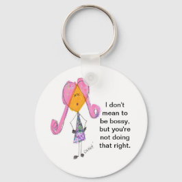 Ich bin nicht gemein, bossy zu sein schlüsselanhänger