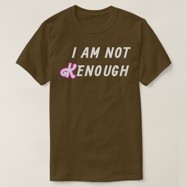 Ich bin nicht genug T-Shirt (Design vorne)