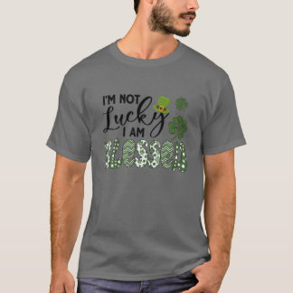 Ich bin nicht glücklich, dass ich gesegnet bin zum T-Shirt