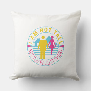 Ich bin nicht groß, aber du bist nur kurz kissen