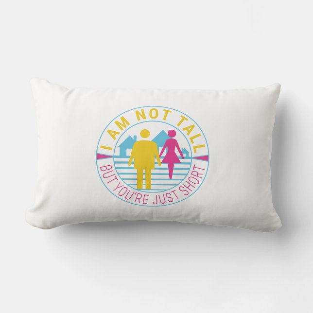 Ich bin nicht groß, aber du bist nur kurz lendenkissen (Vorderseite)