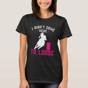Ich bin nicht hierhergekommen, um die Pferderennba T-Shirt