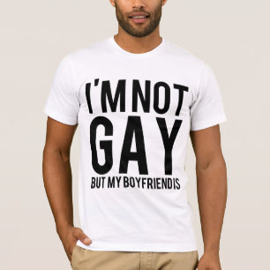 Ich bin nicht homosexuell, aber mein Freund ist T-Shirt