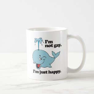 ICH BIN NICHT HOMOSEXUELL. ICH BIN EINFACH GLÜCKLI TASSE