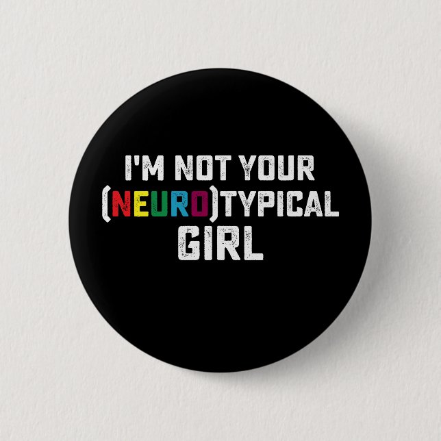 Ich bin nicht Ihr neurotypisches Autismus-Bewussts Button (Vorderseite)