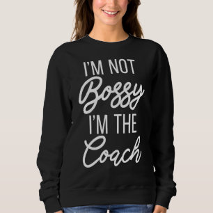 Ich bin nicht im Coach Sportlehrer. Sweatshirt