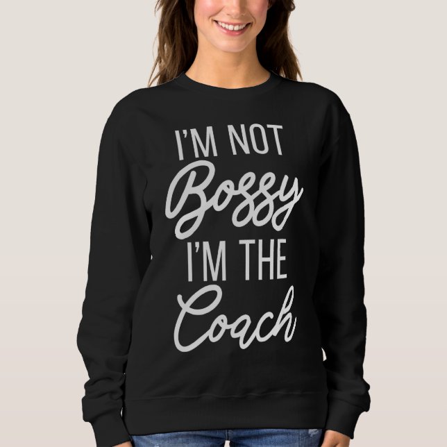 Ich bin nicht im Coach Sportlehrer. Sweatshirt (Vorderseite)