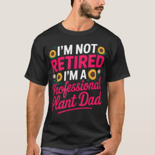 Ich Bin Nicht Im Ruhestand Als Professioneller Pfl T-Shirt