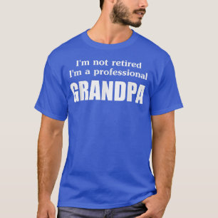 Ich bin nicht im Ruhestand, ich bin ein berufliche T-Shirt
