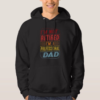 Ich bin nicht im Ruhestand, ich bin ein profession Hoodie