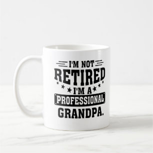Ich bin nicht im Ruhestand, ich bin ein profession Kaffeetasse