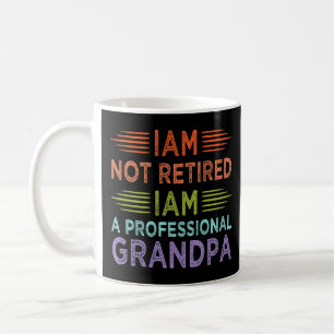 Ich bin nicht im Ruhestand, ich bin ein profession Kaffeetasse