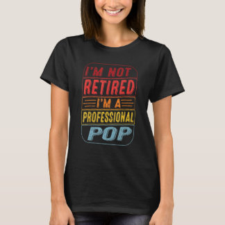 Ich bin nicht im Ruhestand, ich bin ein profession T-Shirt