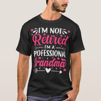 ICH Bin Nicht Im Ruhestand ICH Bin Eine Profession T-Shirt