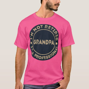 Ich bin nicht im Ruhestand im beruflichen Opa T-Shirt