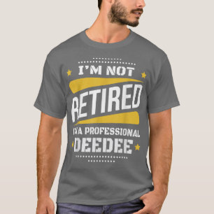 Ich bin nicht im Ruhestand Profi-Deedee Vintage-Ru T-Shirt